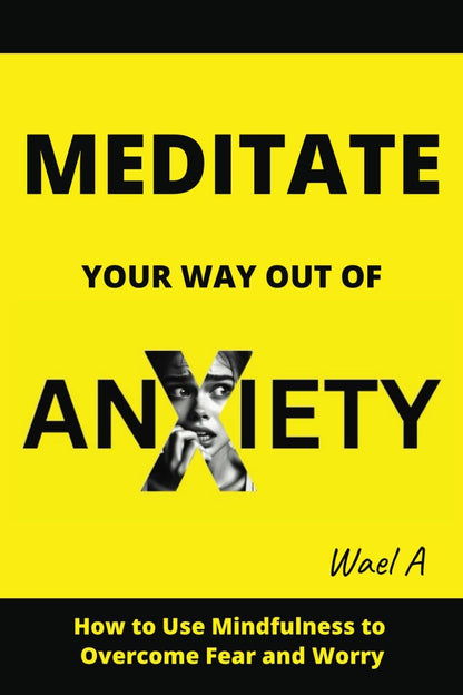 Meditate Your Way Out of Anxiety eBook